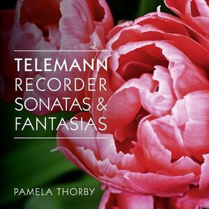 Telemann / Thorby / Whelan / Mcgillivray / Kenny - Recorder Sonatas & Fantasias